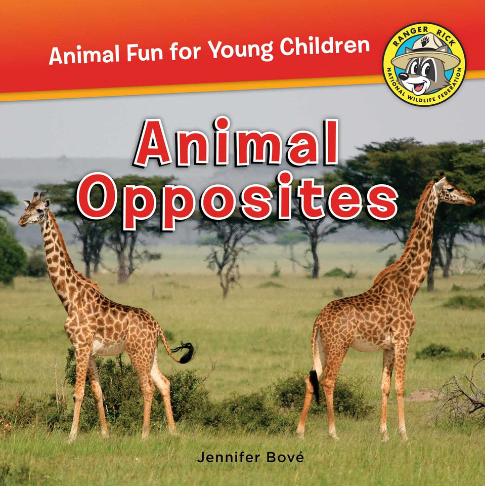 Animal Opposites (Ranger Rick: Animal Fun for Young Children) book cover by Jennifer Bové
