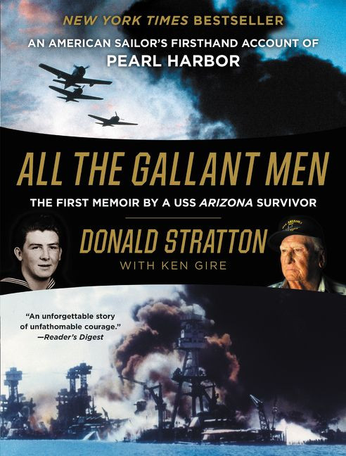 All the Gallant Men: An American Sailor's Firsthand Account of Pearl Harbor book cover by Donald Stratton, Ken Gire