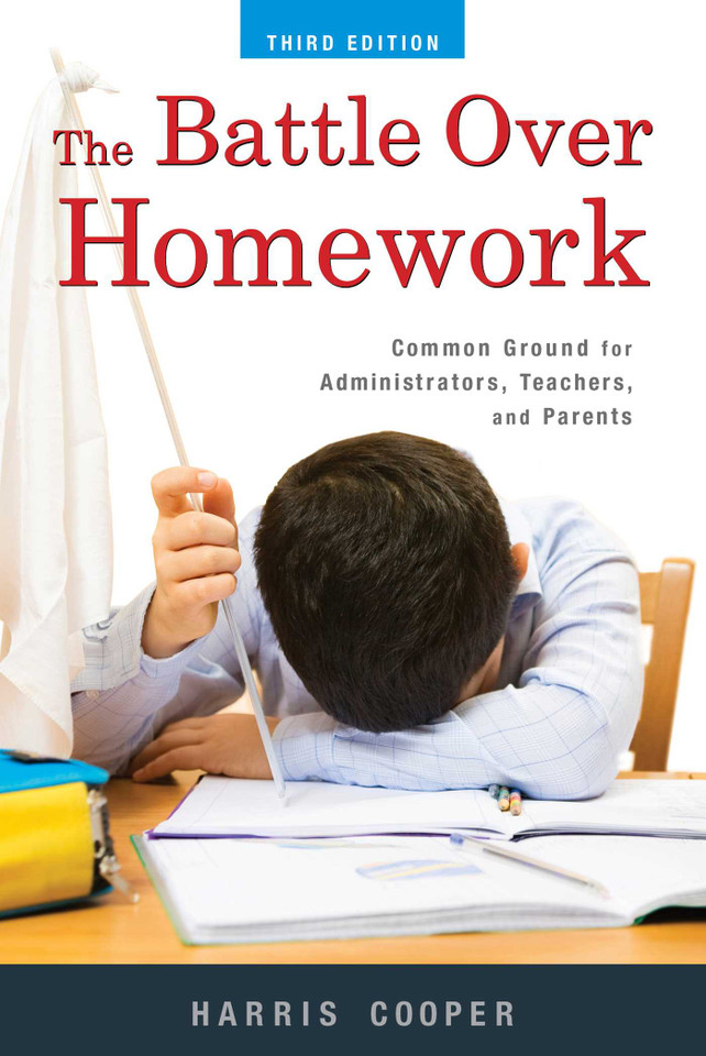 The Battle Over Homework: Common Ground for Administrators, Teachers, and Parents book cover by Harris M. Cooper