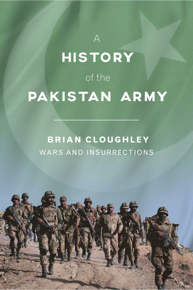 A History of the Pakistan Army: Wars and Insurrections book cover by Brian Cloughley
