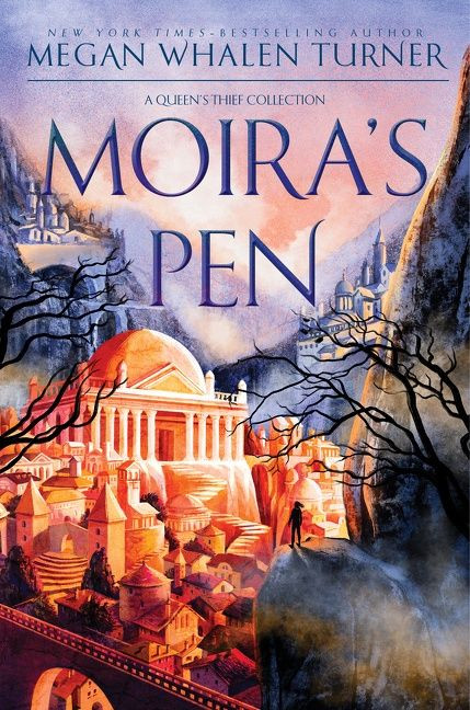 Moira's Pen: A Queen's Thief Collection (Queen’s Thief) book cover by Megan Whalen Turner