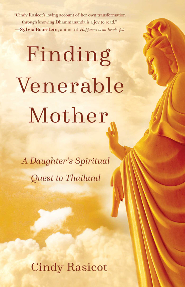 Finding Venerable Mother: A Daughter's Spiritual Quest to Thailand book cover by Cindy Rasicot
