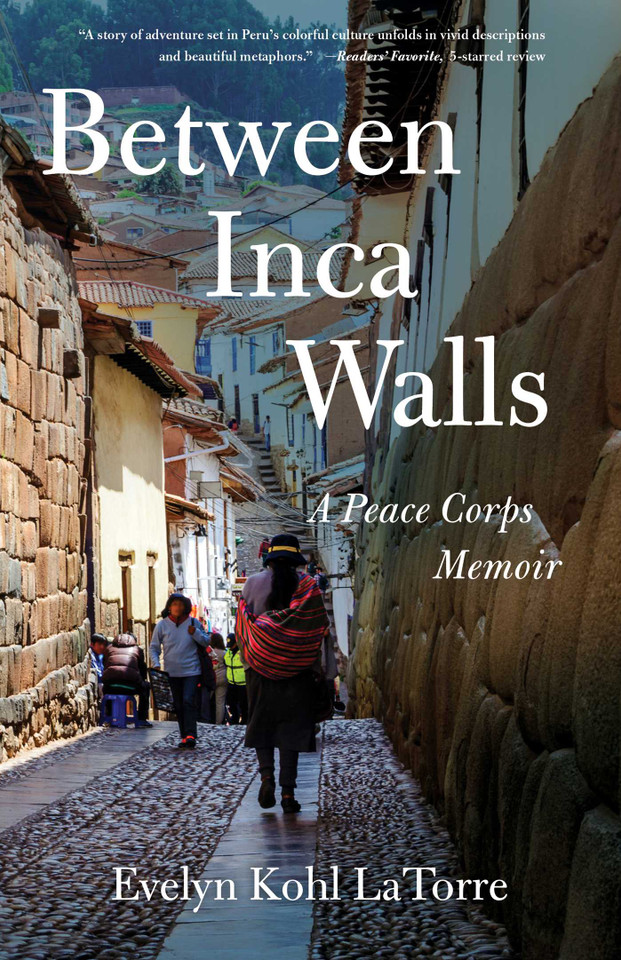 Between Inca Walls: A Peace Corps Memoir book cover by Evelyn Kohl LaTorre