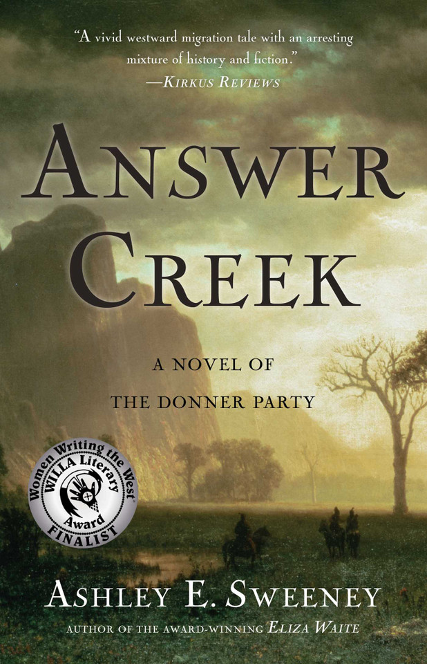 Answer Creek: A Novel of the Donner Party book cover by Ashley E. Sweeney