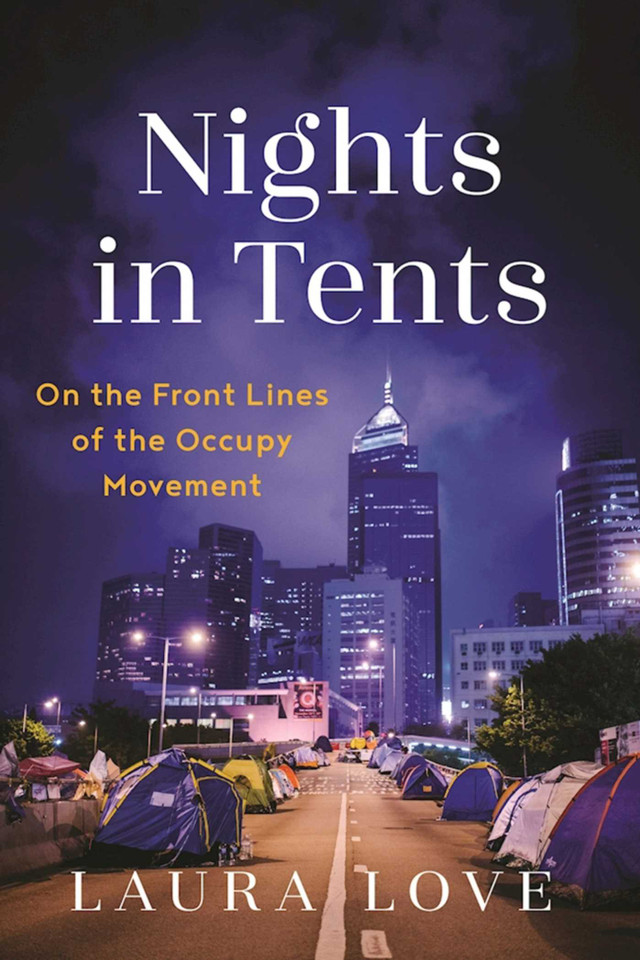 Nights in Tents: On the Front Lines of the Occupy Movement book cover by Laura Love