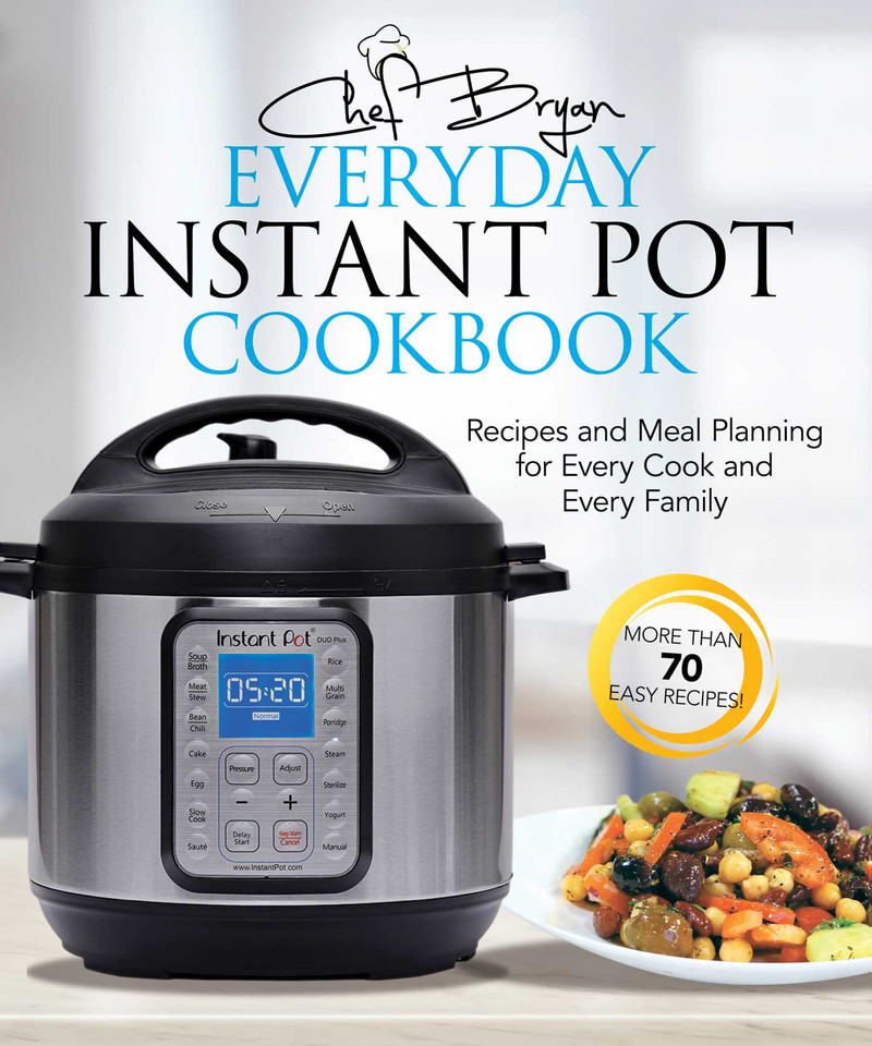 The Everyday Instant Pot Cookbook: Recipes and Meal Planning for Every Cook and Every Family book cover by Bryan Woolley
