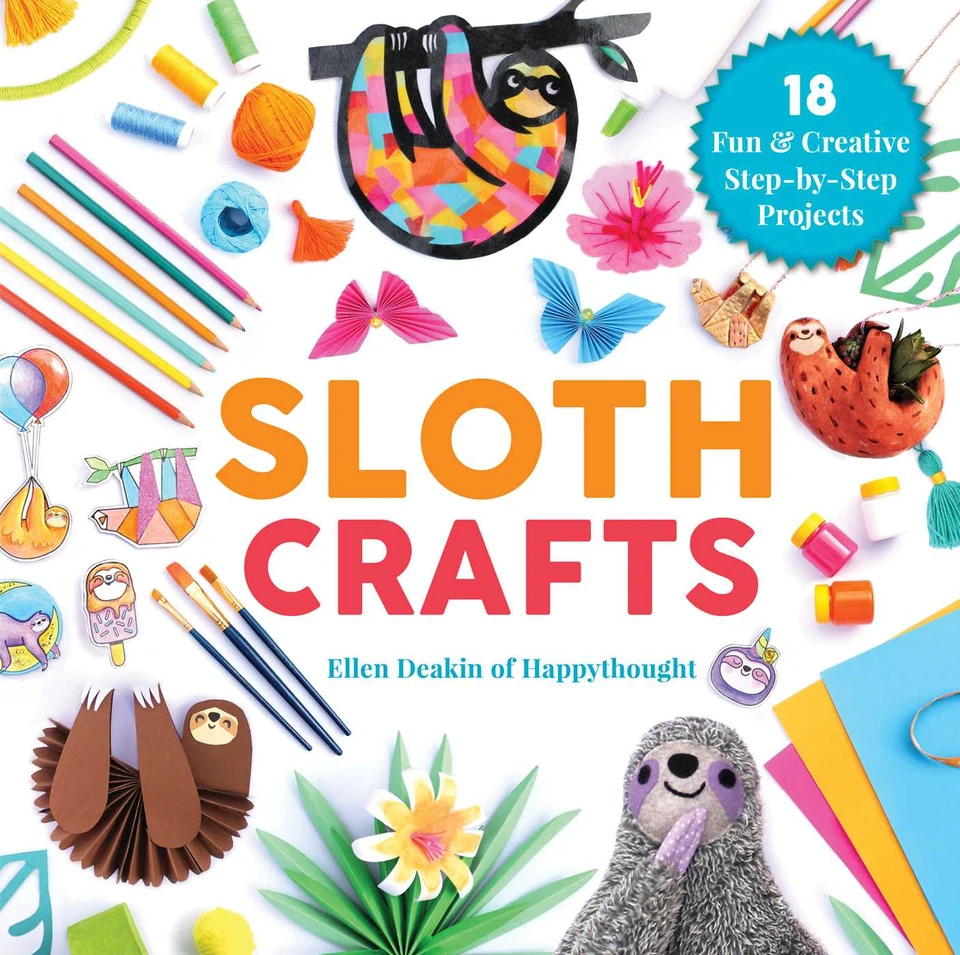 Sloth Crafts: 18 Fun & Creative Step-by-Step Projects (Creature Crafts) book cover by Ellen Deakin