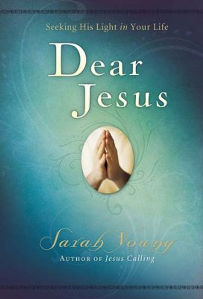 Dear Jesus: Seeking His Life in Your Life Cover
