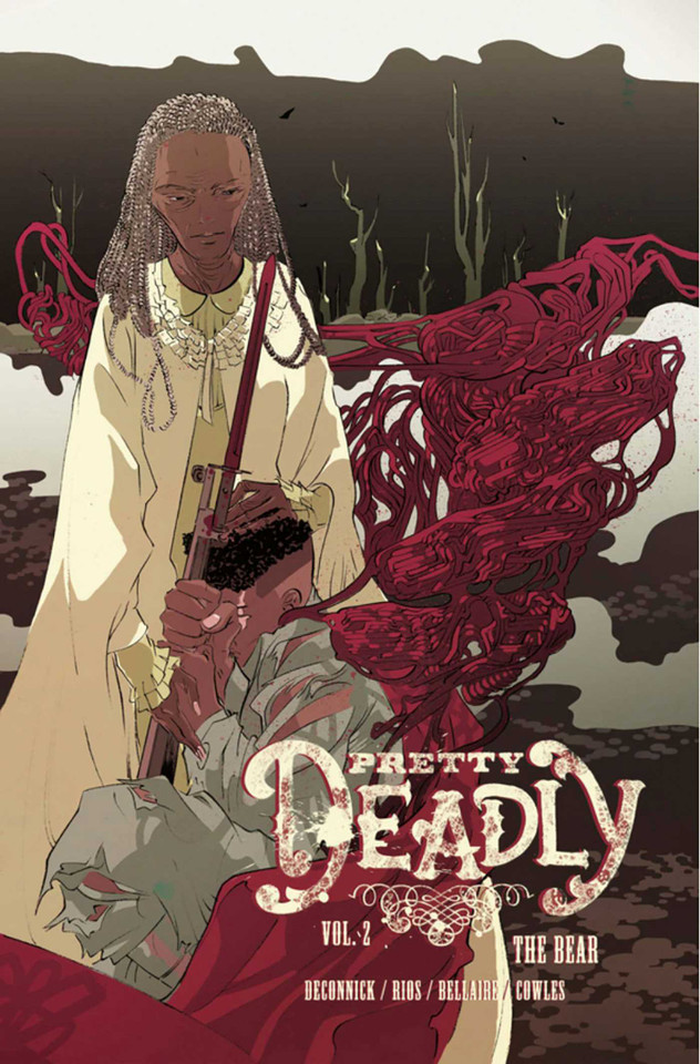 Pretty Deadly Volume 2: The Bear (Pretty Deadly) book cover by Kelly Sue DeConnick