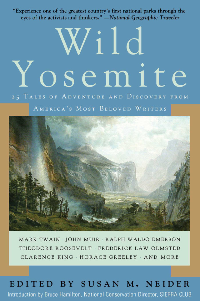 Wild Yosemite: 25 Tales of Adventure, Nature, and Exploration book cover by 
