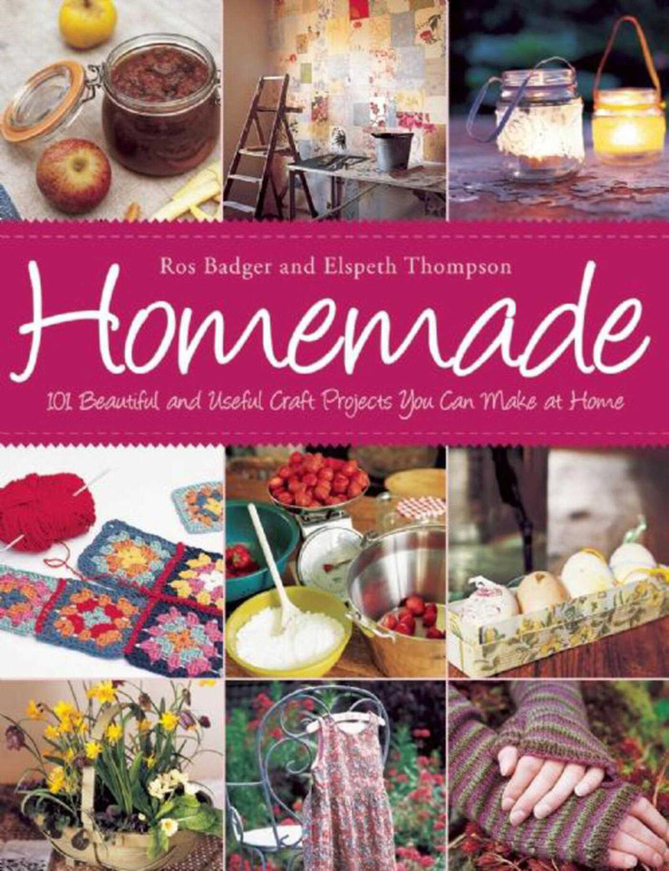 Homemade: 101 Beautiful and Useful Craft Projects You Can Make at Home book cover by Ros Badger, Elspeth Thompson