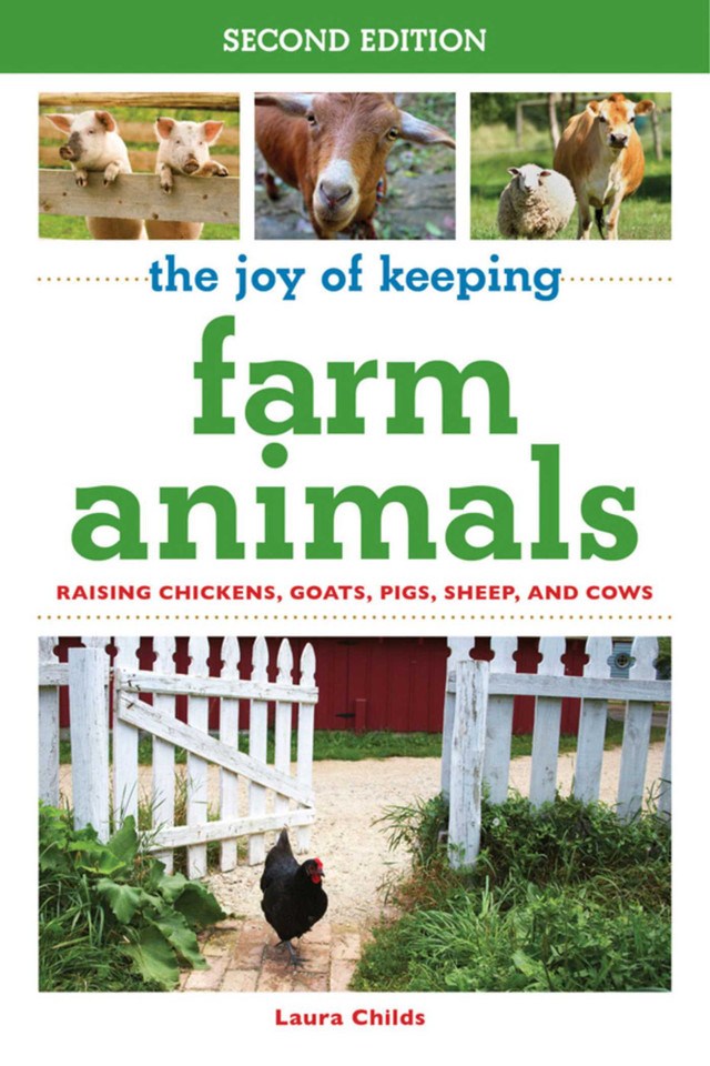The Joy of Keeping Farm Animals: Raising Chickens, Goats, Pigs, Sheep, and Cows (Joy of Series) book cover by Laura Childs