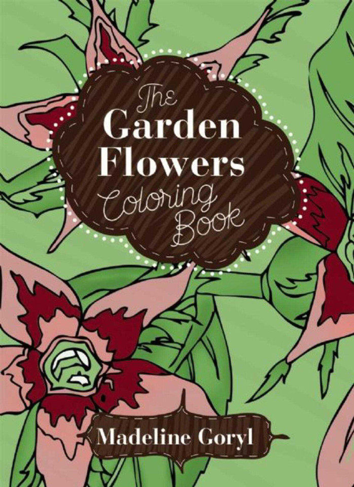 The Garden Flowers Coloring Book (Creative Stress Relieving Adult Coloring Book Series) book cover by 