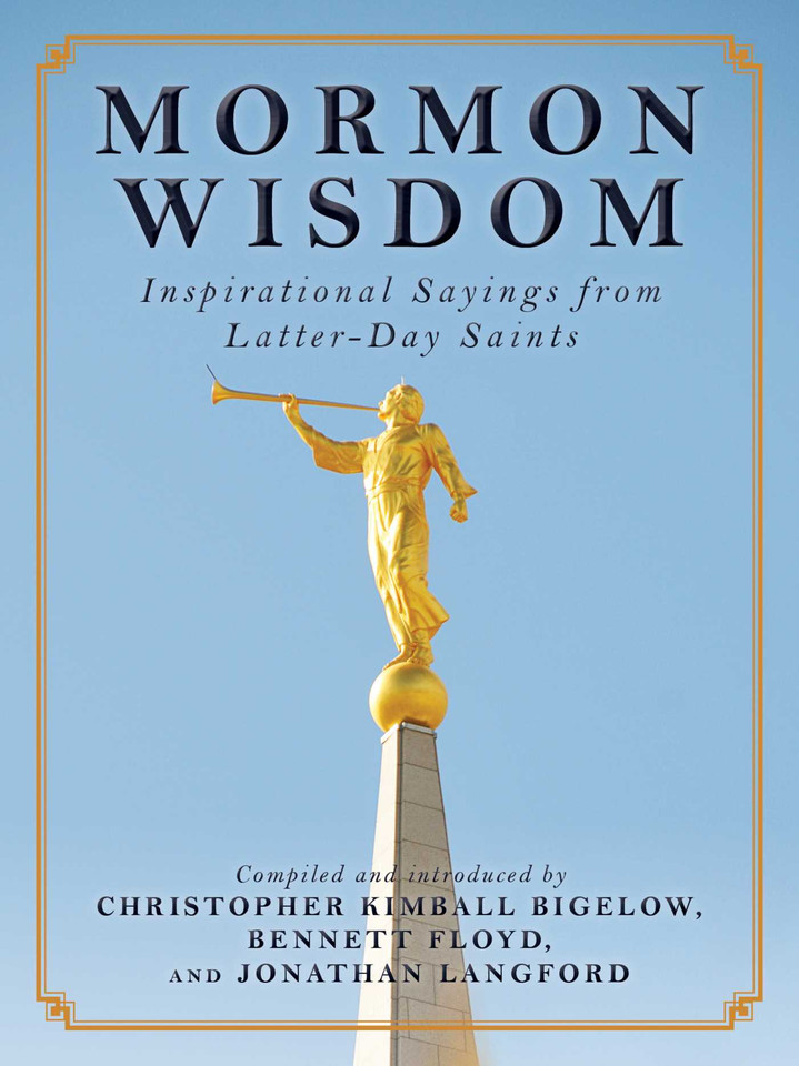 Mormon Wisdom: Inspirational Sayings from the Church of Latter-Day Saints book cover by 