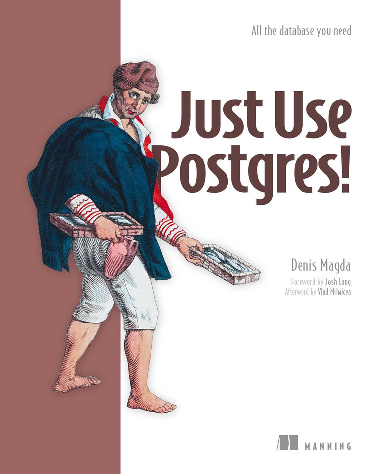 Just Use Postgres!: All the database you need book cover by Denis Magda