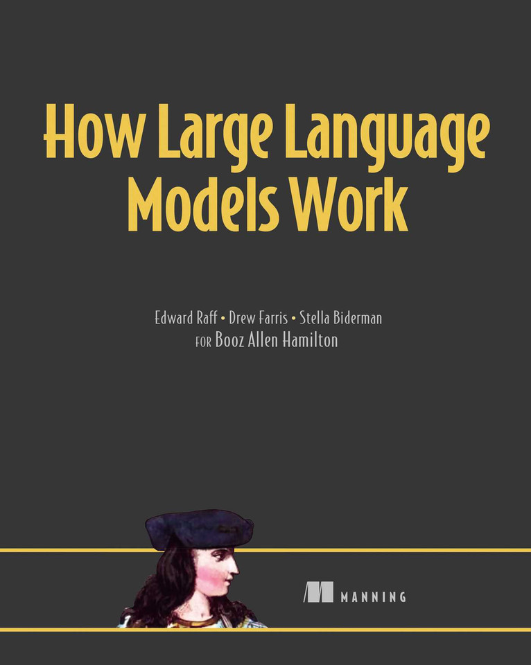 How Large Language Models Work book cover by Edward Raff, Drew Farris, Stella Biderman