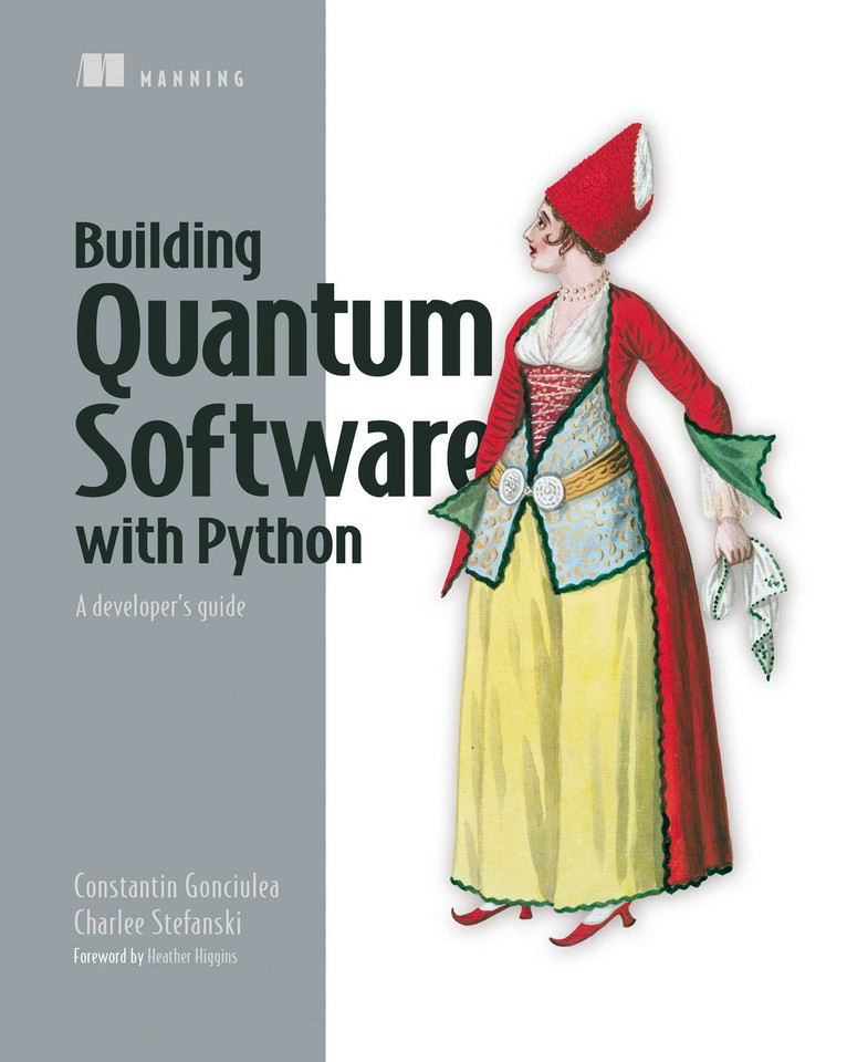 Building Quantum Software in Python: A developer's guide book cover by Constantin Gonciulea, Charlee Stefanski
