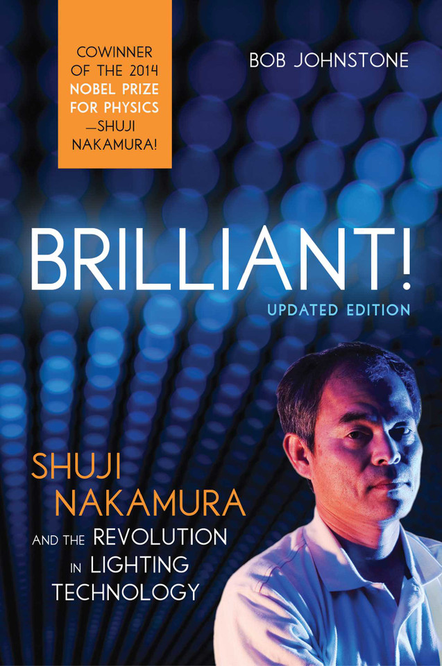 Brilliant!: Shuji Nakamura And the Revolution in Lighting Technology book cover by Bob Johnstone