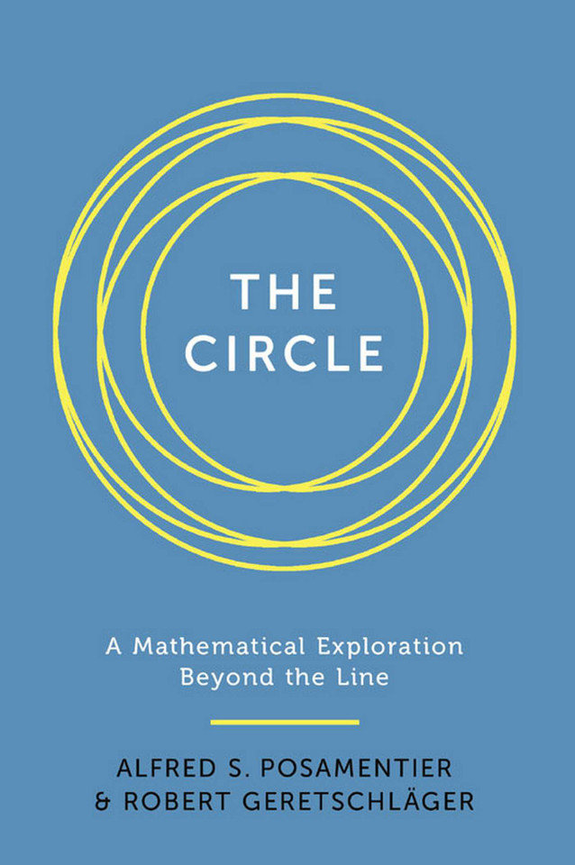 Circle: A Mathematical Exploration beyond the Line book cover by Alfred S. Posamentier, Robert Geretschlager