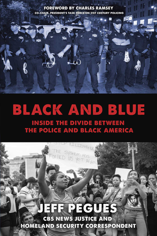 Black and Blue: Inside the Divide between the Police and Black America book cover by Jeff Pegues