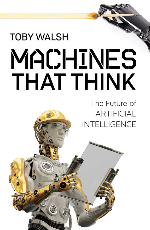 Machines That Think: The Future of Artificial Intelligence book cover by Toby Walsh