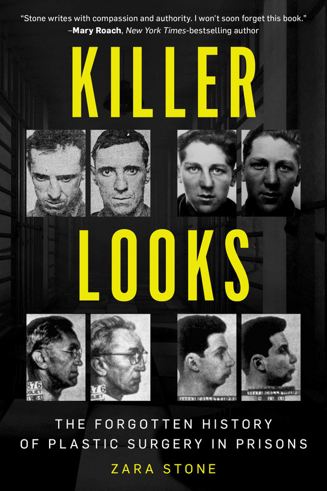 Killer Looks: The Forgotten History of Plastic Surgery in Prisons book cover by Zara Stone