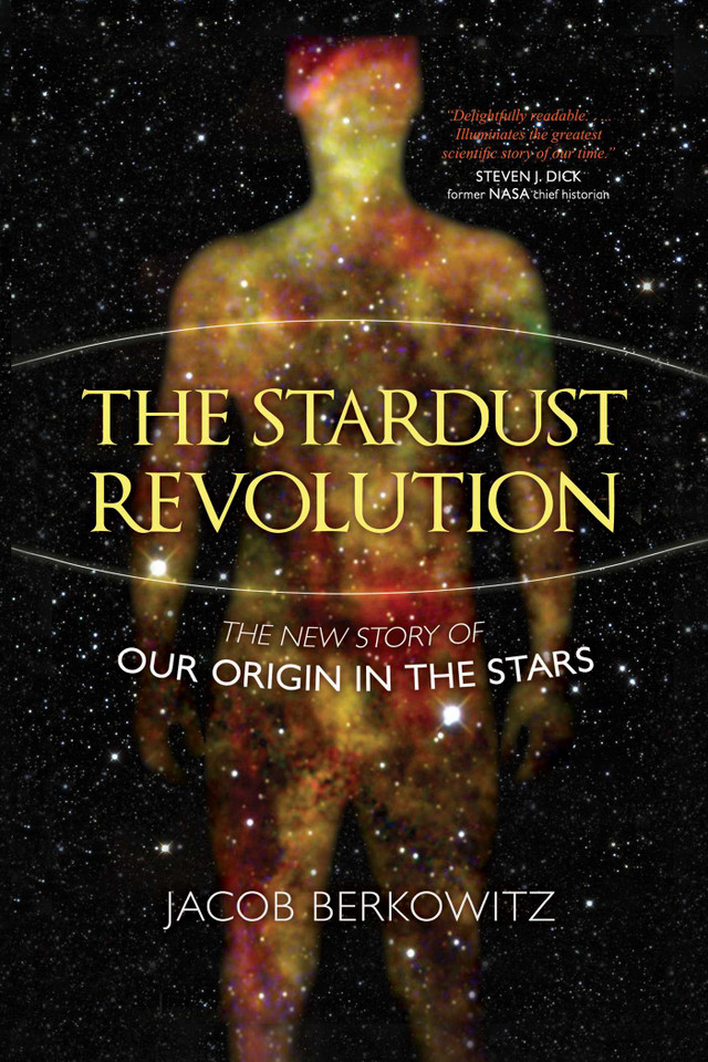 The Stardust Revolution: The New Story of Our Origin in the Stars book cover by Jacob Berkowitz
