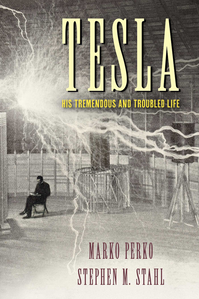 Tesla: His Tremendous and Troubled Life book cover by Marko Perko, Stephen  M Stahl
