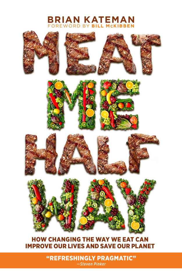 Meat Me Halfway: How Changing the Way We Eat Can Improve Our Lives and Save Our Planet book cover by Brian Kateman