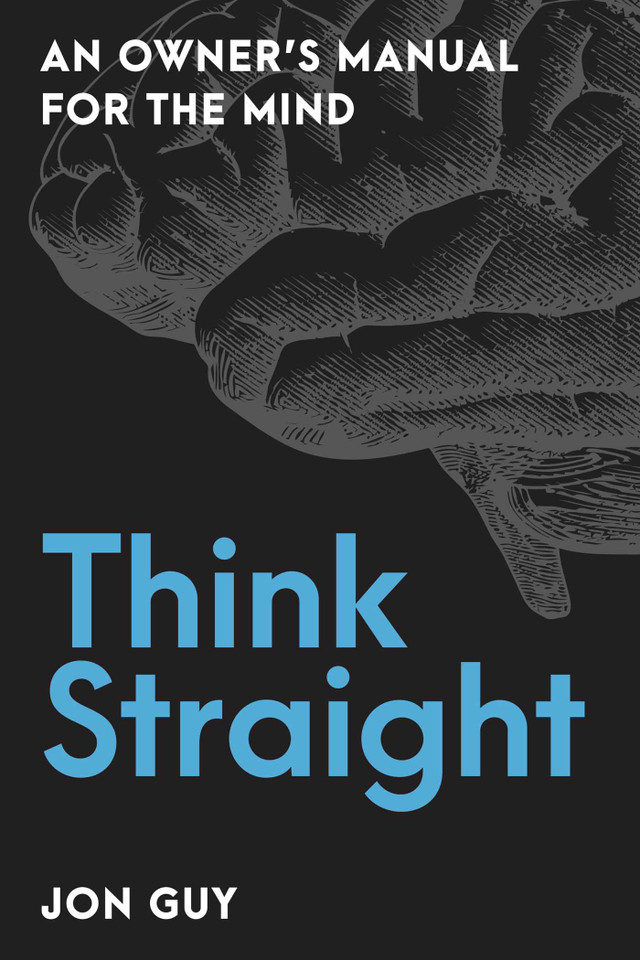 Think Straight: An Owner's Manual for the Mind book cover by Jon Guy