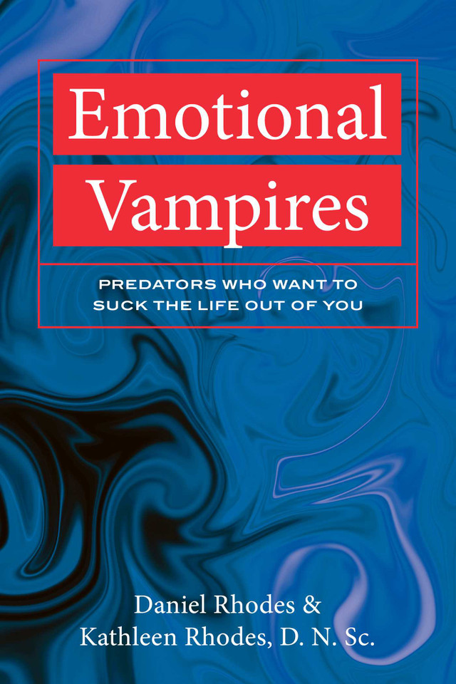 Emotional Vampires: Predators Who Want to Suck the Life out of you book cover by Kathleen Rhodes, Daniel Rhodes