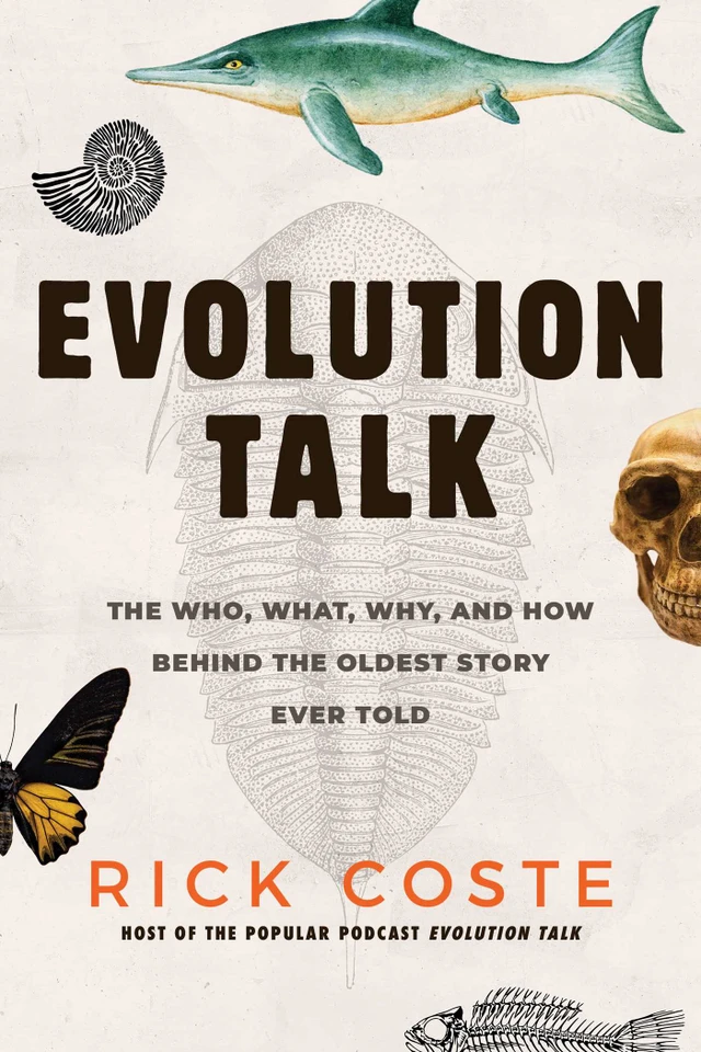 Evolution Talk: The Who, What, Why, and How behind the Oldest Story Ever Told book cover by Rick Coste