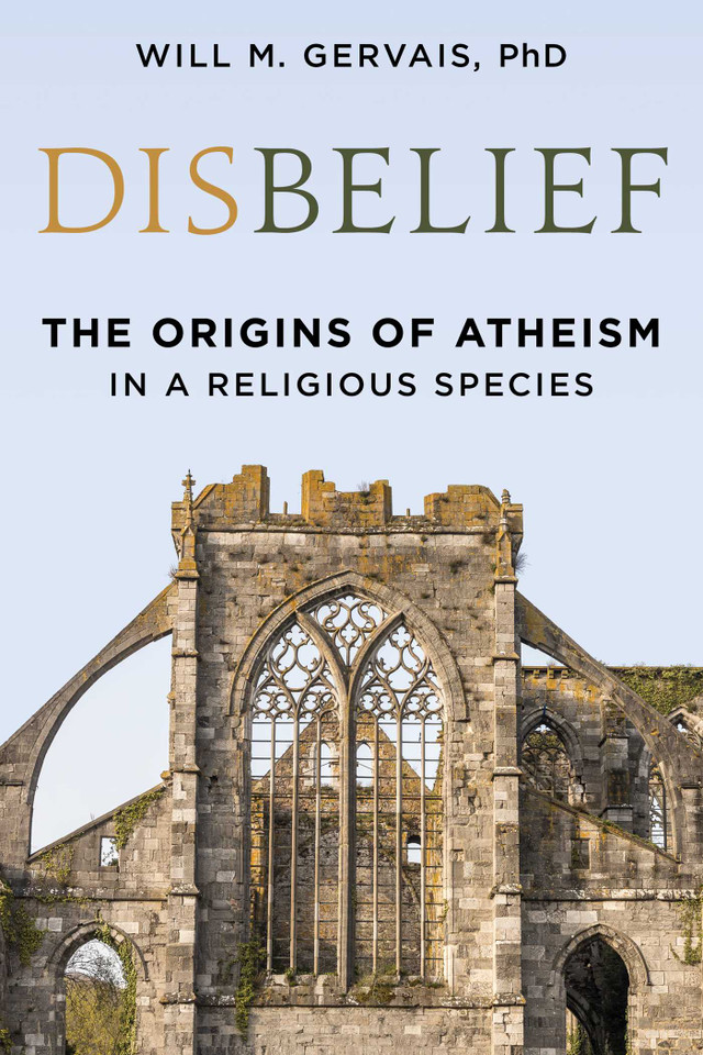 Disbelief: The Origins of Atheism in a Religious Species book cover by Will M. Gervais