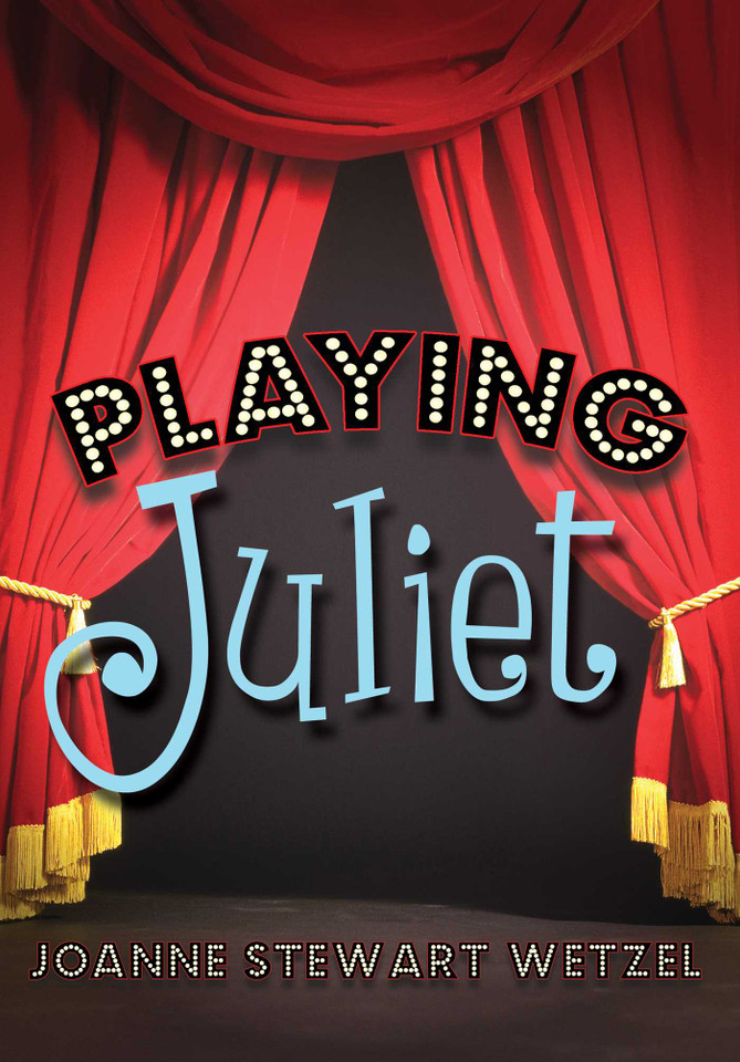 Playing Juliet book cover by Joanne Stewart Wetzel