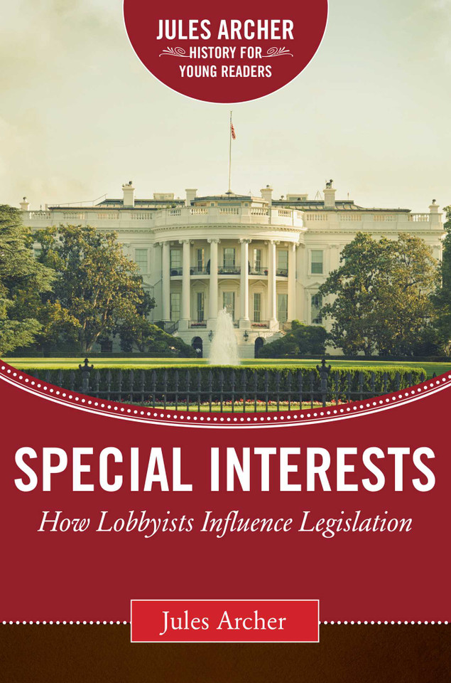 Special Interests: How Lobbyists Influence Legislation book cover by Jules Archer