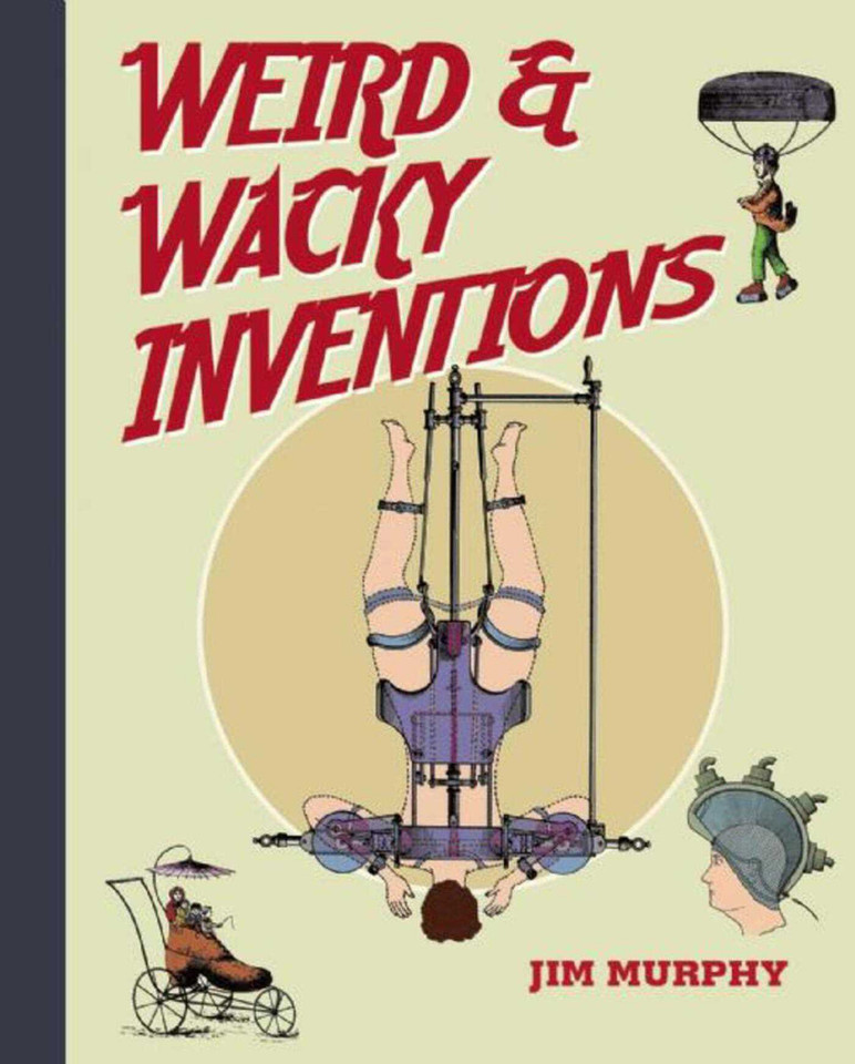 Weird & Wacky Inventions book cover by Jim Murphy
