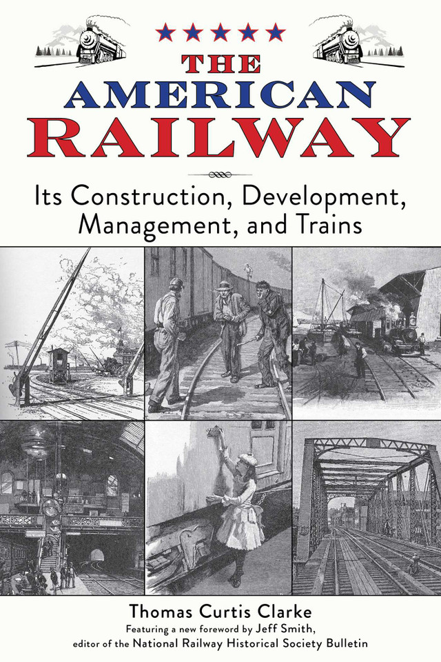 The American Railway: Its Construction, Development, Management, and Trains book cover by Thomas Curtis Clarke