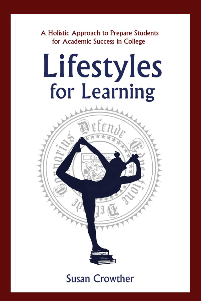 Lifestyles for Learning: The Essential Guide for College Students and the People Who Love Them book cover by Susan Crowther