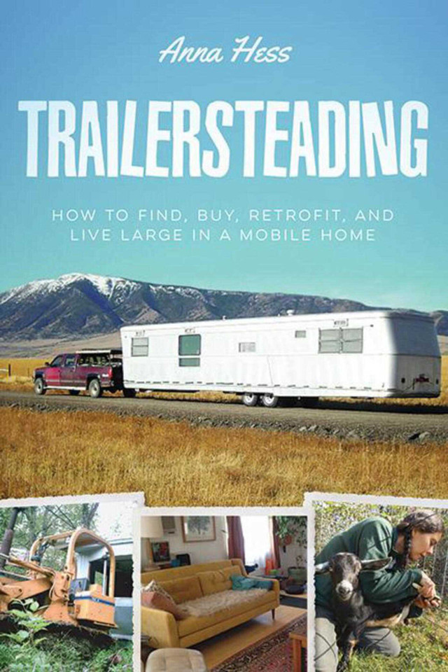 Trailersteading: How to Find, Buy, Retrofit, and Live Large in a Mobile Home book cover by Anna Hess