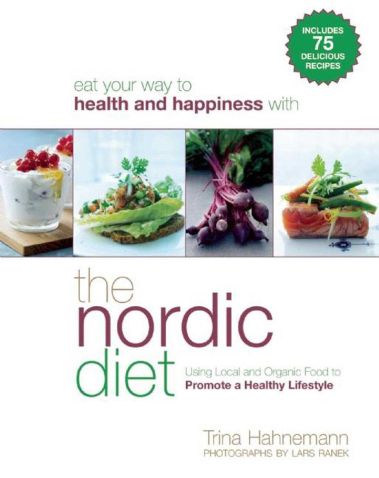 The Nordic Diet: Using Local and Organic Food to Promote a Healthy Lifestyle book cover by Trina Hahnemann