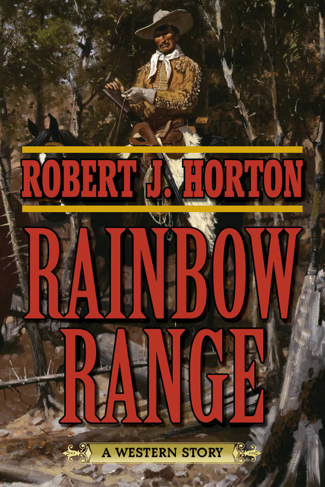Rainbow Range: A Western Story book cover by Robert J. Horton