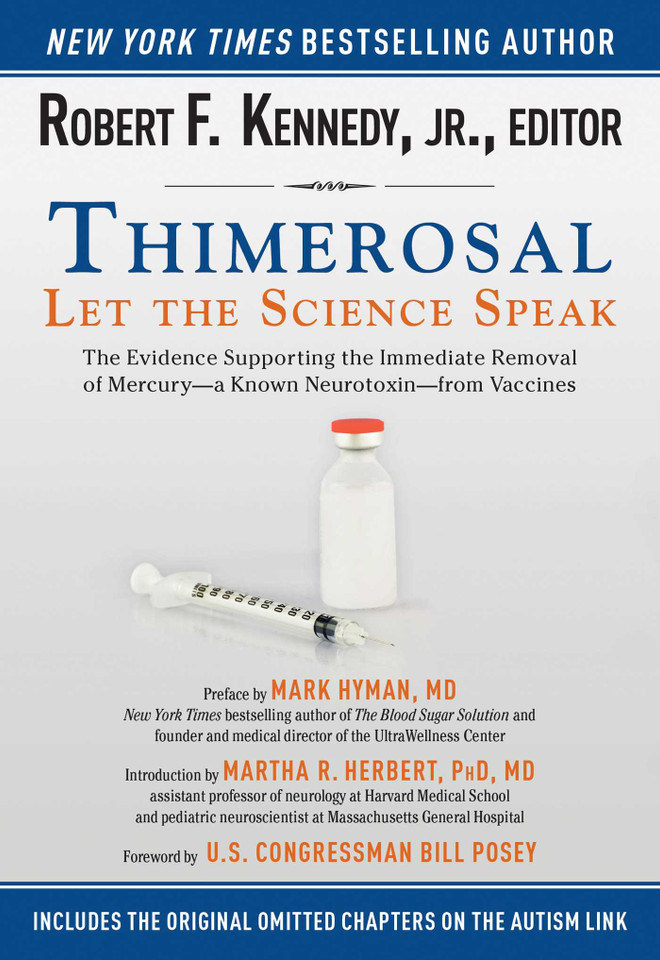 Thimerosal: Let the Science Speak: The Evidence Supporting the Immediate Removal of Mercury—a Known Neurotoxin—from Vaccines book cover by Robert F. Kennedy Jr.