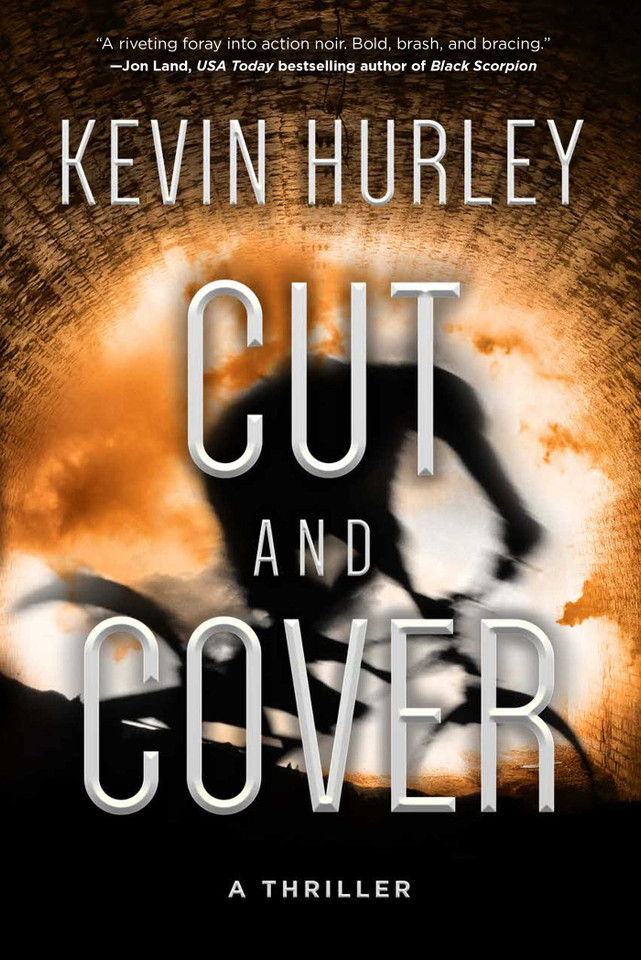 Cut and Cover: A Thriller book cover by Kevin Hurley