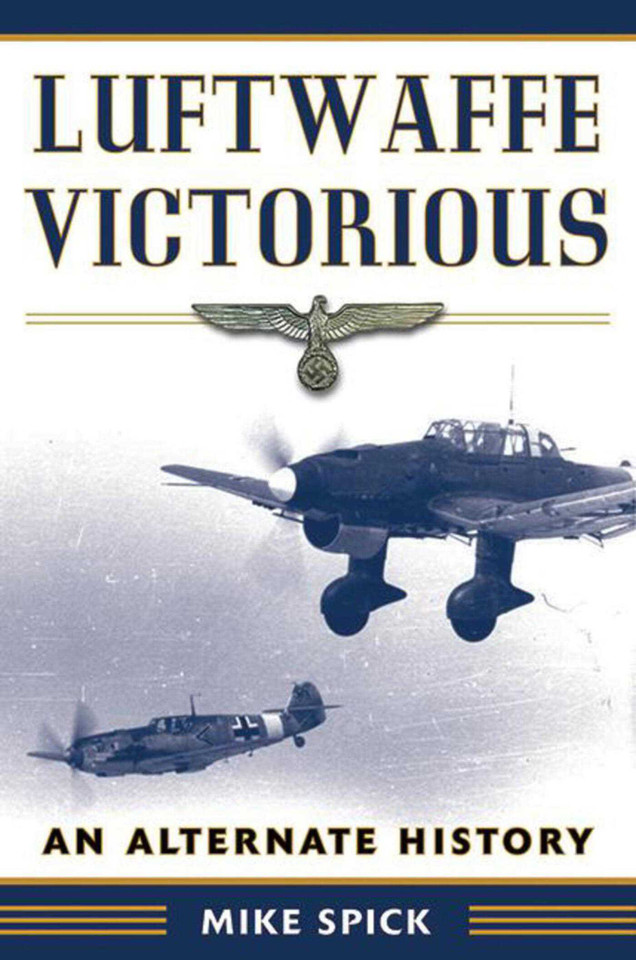 Luftwaffe Victorious: An Alternate History book cover by Mike Spick
