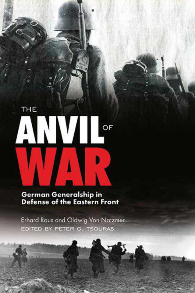 The Anvil of War: German Generalship in Defense of the Eastern Front during World War II book cover by Erhard Rauss, Oldwig von Natzmer