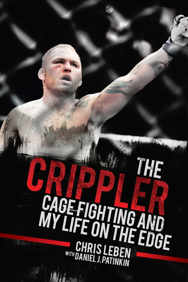 The Crippler: Cage Fighting and My Life on the Edge book cover by Chris Leben, Daniel J. Patinkin