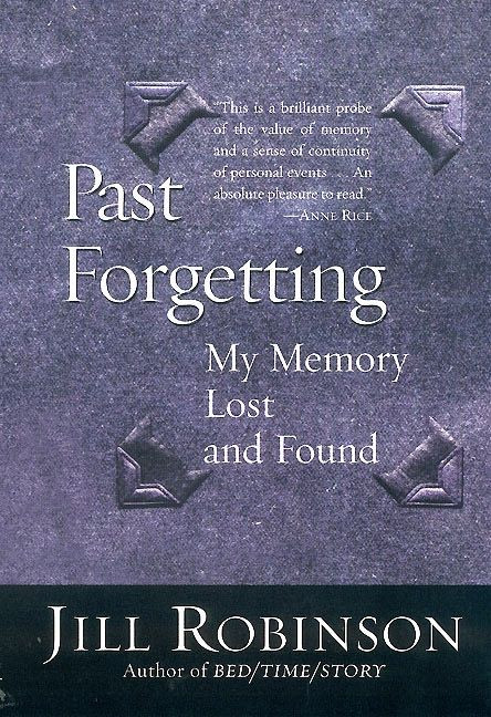 Past Forgetting: My Memory Lost and Found book cover by Jill Robinson
