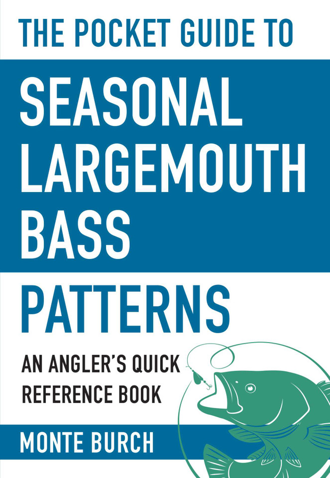 The Pocket Guide to Seasonal Largemouth Bass Patterns: An Angler's Quick Reference Book (Skyhorse Pocket Guides) book cover by Monte Burch