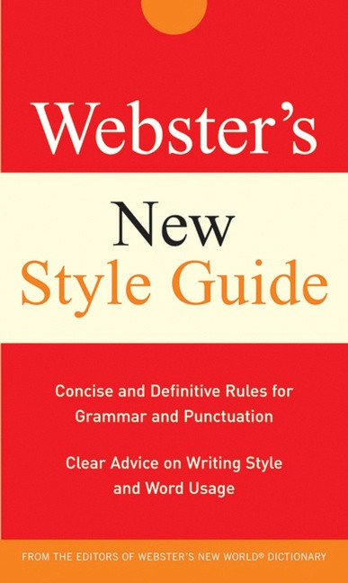 Webster's New Style Guide book cover by The Editors of the Webster's New World Dictionaries