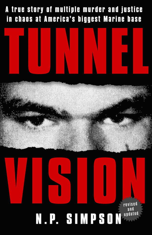 Tunnel Vision: A True Story of Multiple Murder and Justice in Chaos at America's Biggest Marine Base book cover by N. P. Simpson